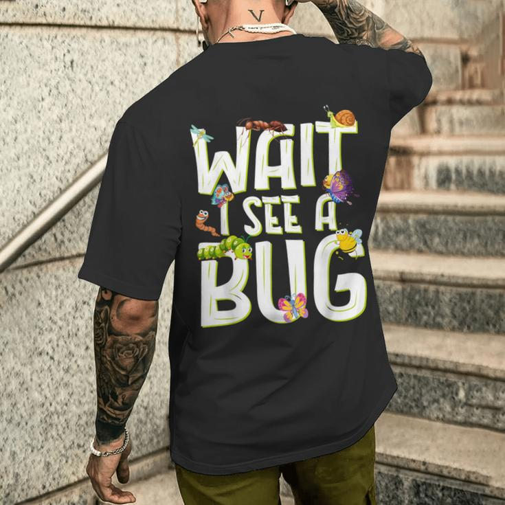 Bug Lover Insect Science Wait I See A Bug Men's T-shirt Back Print Gifts for Him