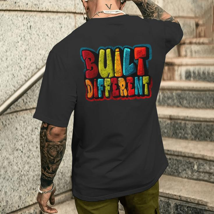 Built Different Graffiti Lover In Mixed Color Men's T-shirt Back Print Gifts for Him