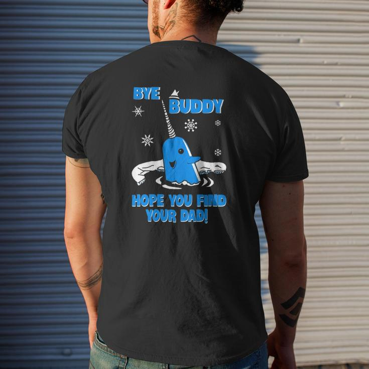Bye Buddy Hope You Find Your Dad Mens Back Print T-shirt Gifts for Him