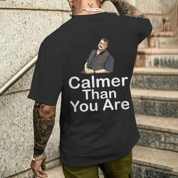 Calmer Than You Are Gifts, Calmer Than You Are Shirts