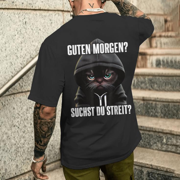 Cat Saying I Guten Morgen Suchst Du Streit Black T-Shirt mit Rückendruck Geschenke für Ihn