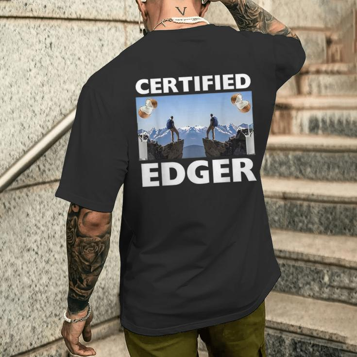 Certified Edger Offensive Meme For Women Men's T-shirt Back Print Gifts for Him
