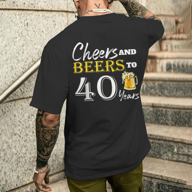 Cheers And Beers To 40 Years Birthday Party Dinking Men's T-shirt Back Print Gifts for Him