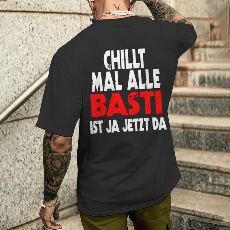 Chillt Mal Alle Basti Ist Ja Jetzt Da S T-Shirt mit Rückendruck Geschenke für Ihn