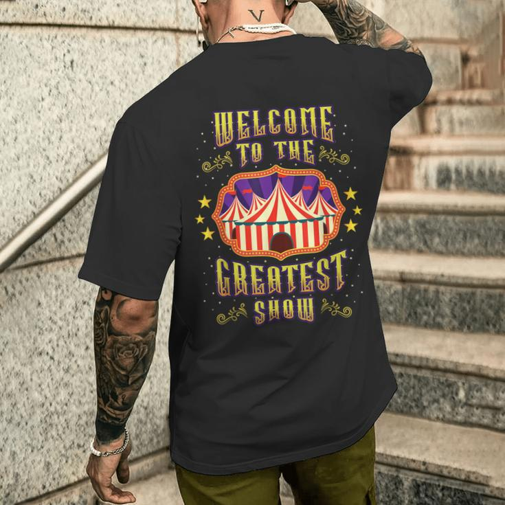 Circus Staff Welcome To The Greatest Show Carnival Birthday Men's T-shirt Back Print Gifts for Him