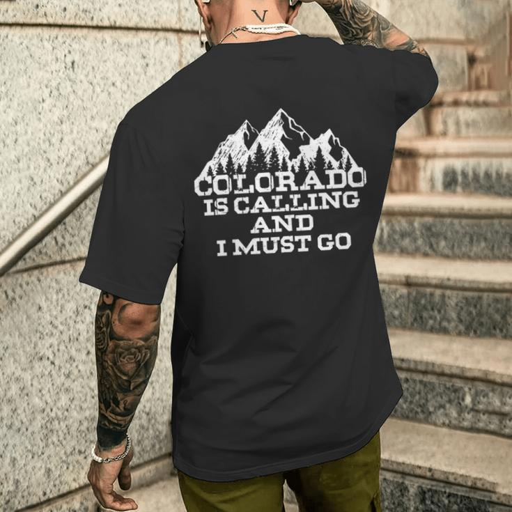 Colorado Is Calling And I Must Go Mountains Men's T-shirt Back Print Gifts for Him