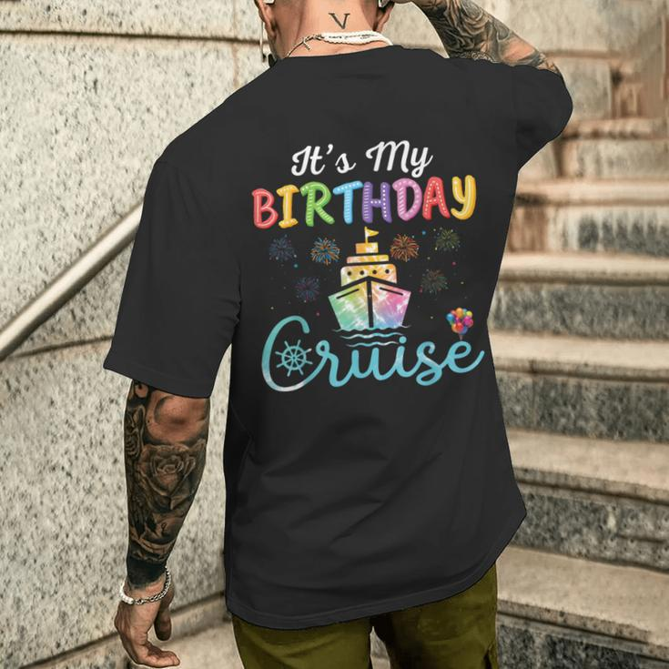 Cruise Birthday Party Vacation Trip It's My Birthday Cruise Men's T-shirt Back Print Gifts for Him