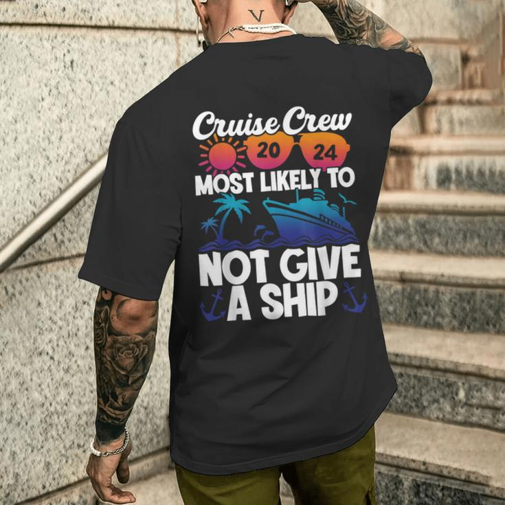 Cruise Crew 2024 Most Likely To Not Give A Ship Men's T-shirt Back Print Gifts for Him