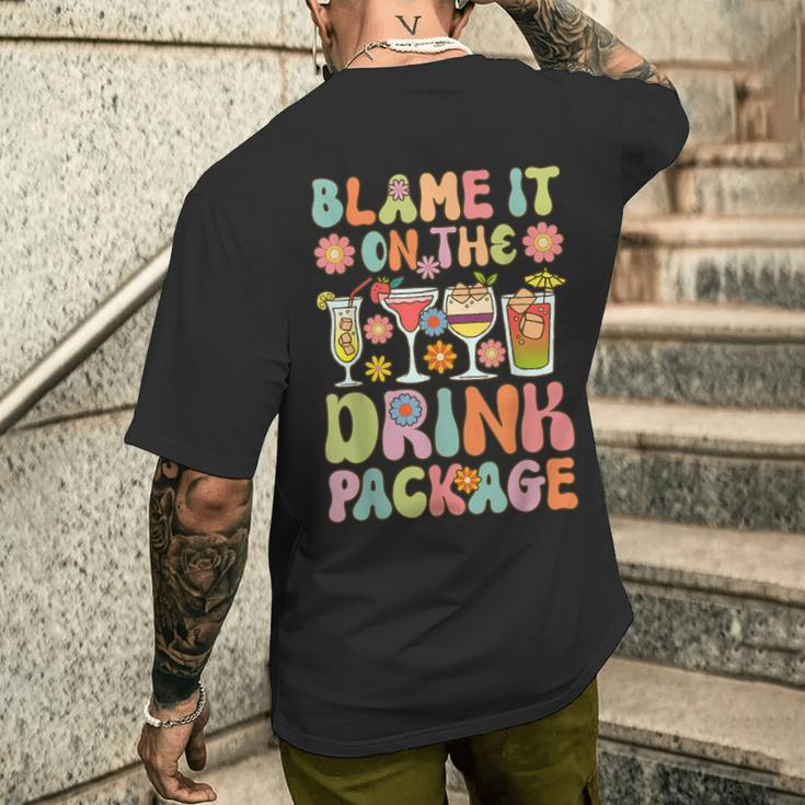 Cruise Vacation Cruising Drinking Blame It On Drink Package Men's T-shirt Back Print Gifts for Him