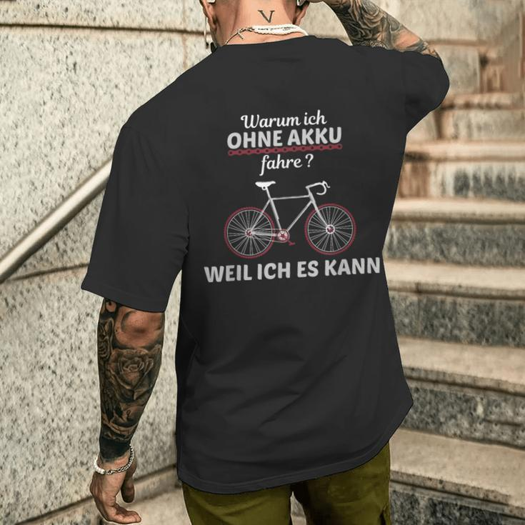 Cyclist Saying Warum Ich Ohne Akku Fahre S T-Shirt mit Rückendruck Geschenke für Ihn