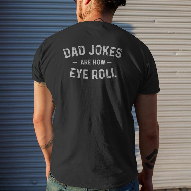 Dad Jokes Are How Eye Roll Fathers Day Mens Back Print T-shirt Gifts for Him