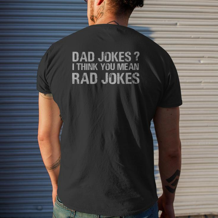 Dad Jokes I Think You Mean Rad Jokes Father Mens Back Print T-shirt Gifts for Him