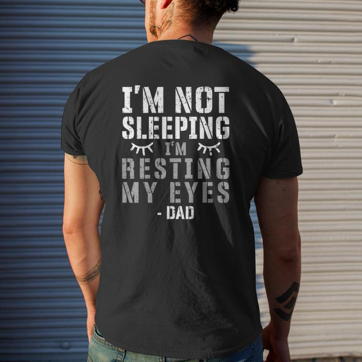 Dad Tired Father’S Day Sleeping I'm Not Sleeping I'm Just Resting My Eyes Distressed Mens Back Print T-shirt Gifts for Him