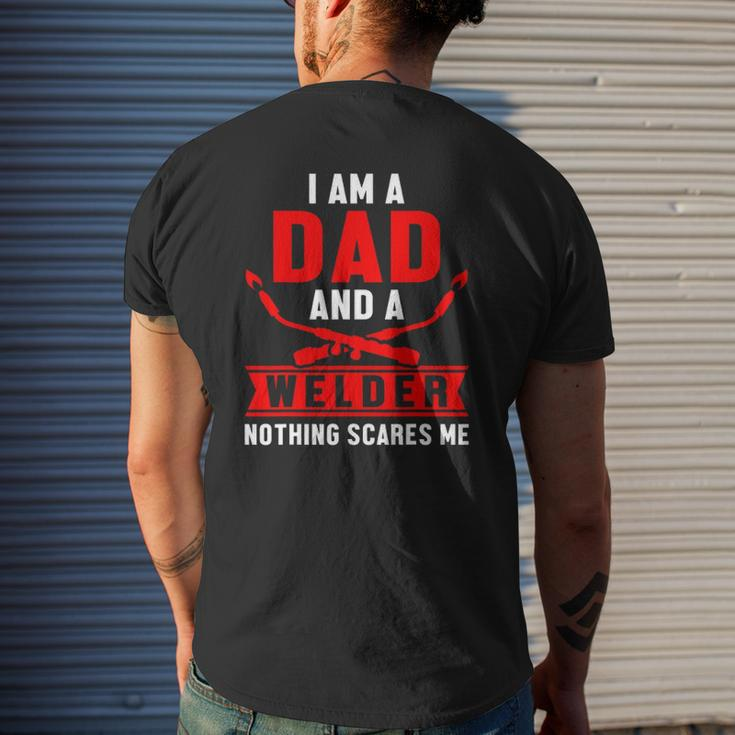 Dad Welder Nothing Scares Me Welding Engineering Fabrication Mens Back Print T-shirt Gifts for Him