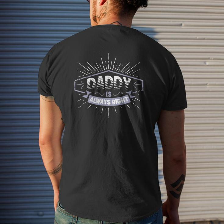 Daddy Is Always Right Father's Day Men Mens Back Print T-shirt Gifts for Him