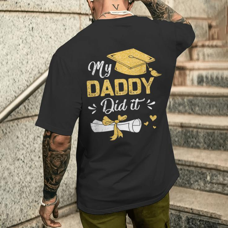 My Daddy Did It Graduation Proud Dad Graduated Men's T-shirt Back Print Gifts for Him