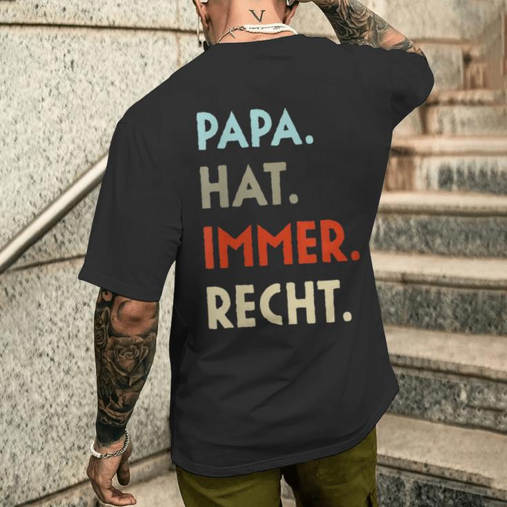 Damen Papa Hat Immer Recht Lustige Idee Zumatertag Mit-Ausschnitt T-Shirt mit Rückendruck Geschenke für Ihn