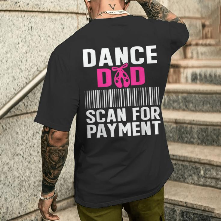 Dance Dad Scan For Payment Fathers Day Dancer Ballet Men's T-shirt Back Print Gifts for Him