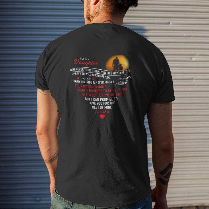 To My Daughter Wherever Your Journey In Life May Take You I Pray You Mens Back Print T-shirt Gifts for Him