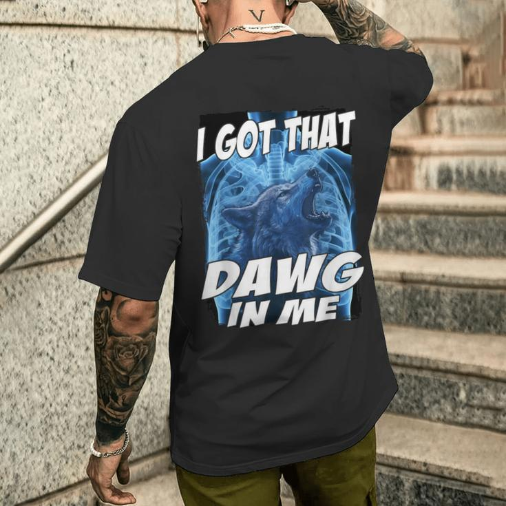 I Got That Dawg In Me Wolf Men's T-shirt Back Print Gifts for Him