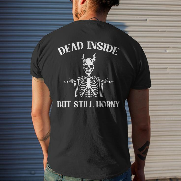 Dead Inside But Still Horny Joke Pun Bachelor Party Mens Back Print T-shirt Gifts for Him
