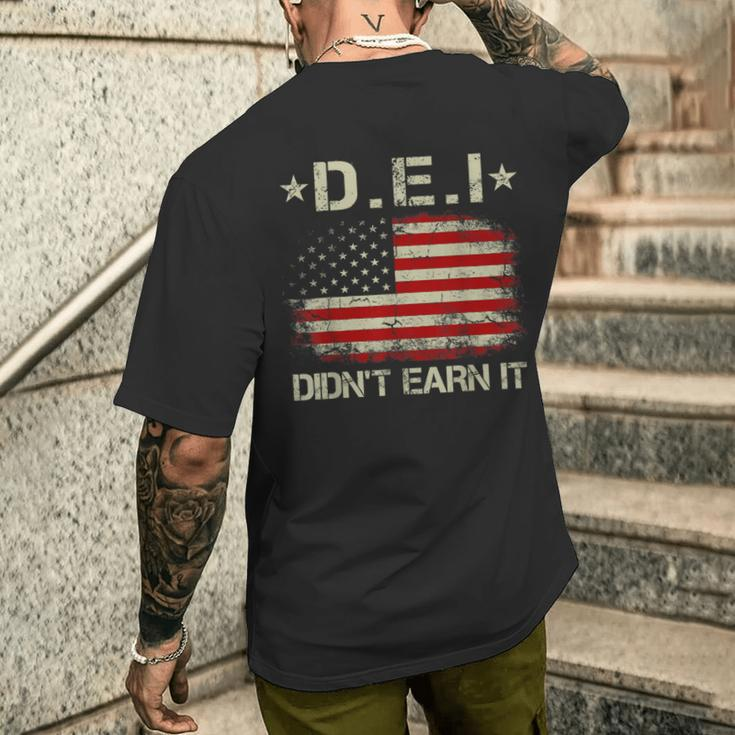 Dei Didn't Earn It Humor Men's T-shirt Back Print Funny Gifts