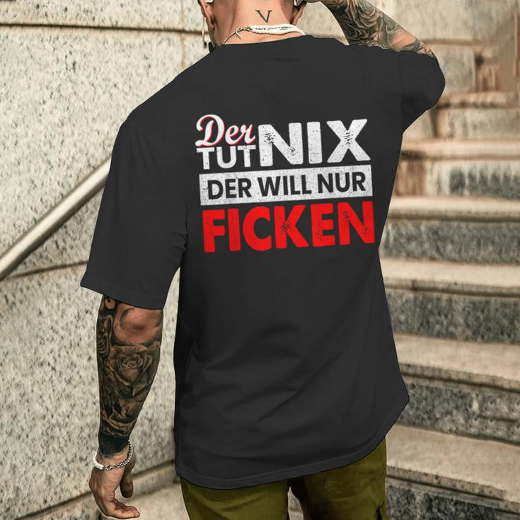 Der Tut Nix Der Will Nur Ficken Sex Perverse T-Shirt mit Rückendruck Geschenke für Ihn