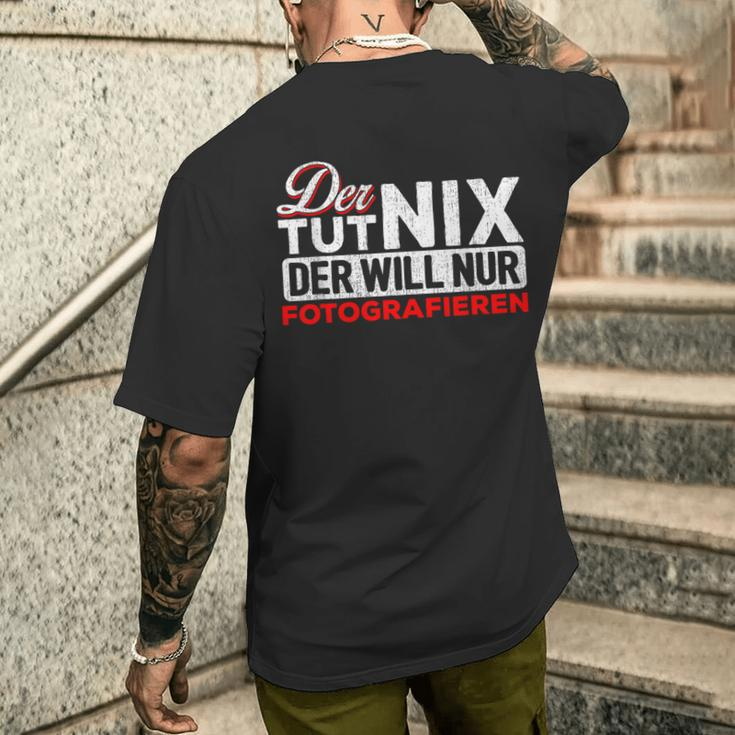 Der Tut Nix Der Will Nur Fotoen T-Shirt mit Rückendruck Geschenke für Ihn