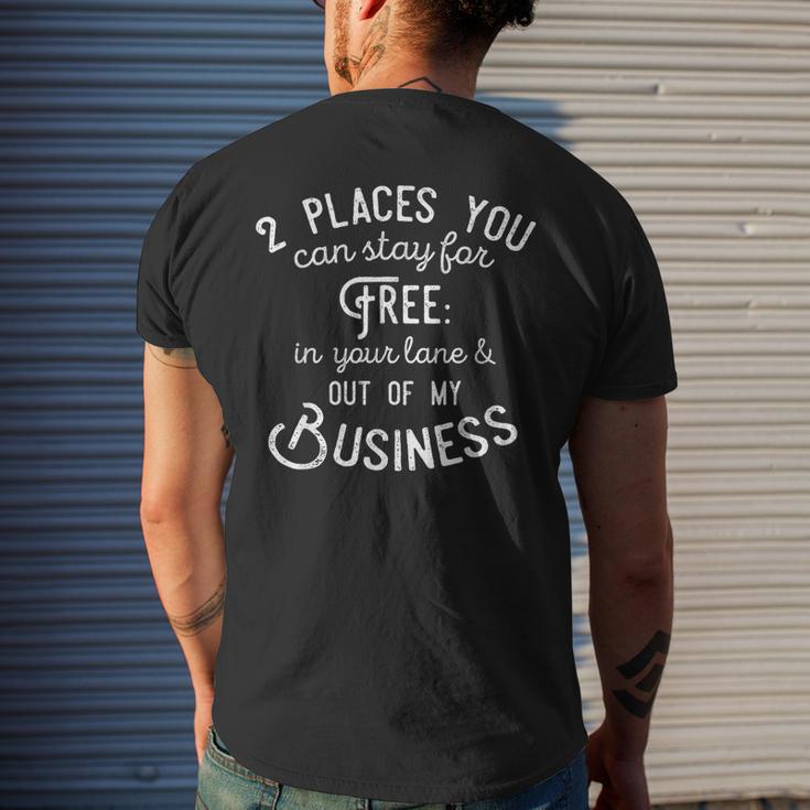 Didn't You Know There's Two Places You Can Stay For Free Men's T-shirt Back Print Funny Gifts