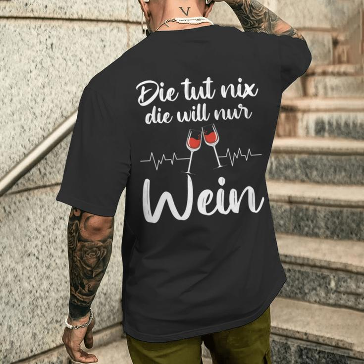 Die Tut Nix Die Will Nur Wein Lustiges Weinliebhaber Spruch T-Shirt mit Rückendruck Geschenke für Ihn