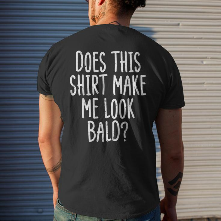 Does This Make Me Look Bald Joke Dad Grandpa Men Men's T-shirt Back Print Gifts for Him