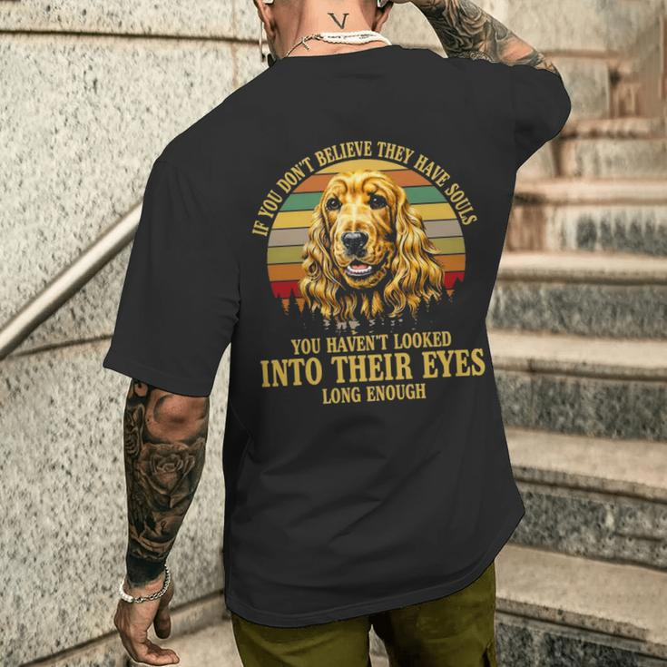 If You Don't Believe They Have Souls Vintage Cocker Spaniel Men's T-shirt Back Print Gifts for Him