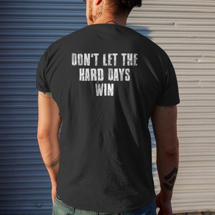 Don't Let The Hard Days Win Motivational Gym Fitness Workout Mens Back Print T-shirt Gifts for Him