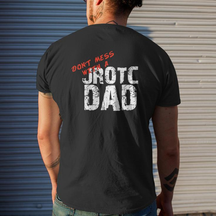 Don't Mess With A Jrotc Dad For Junior Rotc Dads Mens Back Print T-shirt Gifts for Him