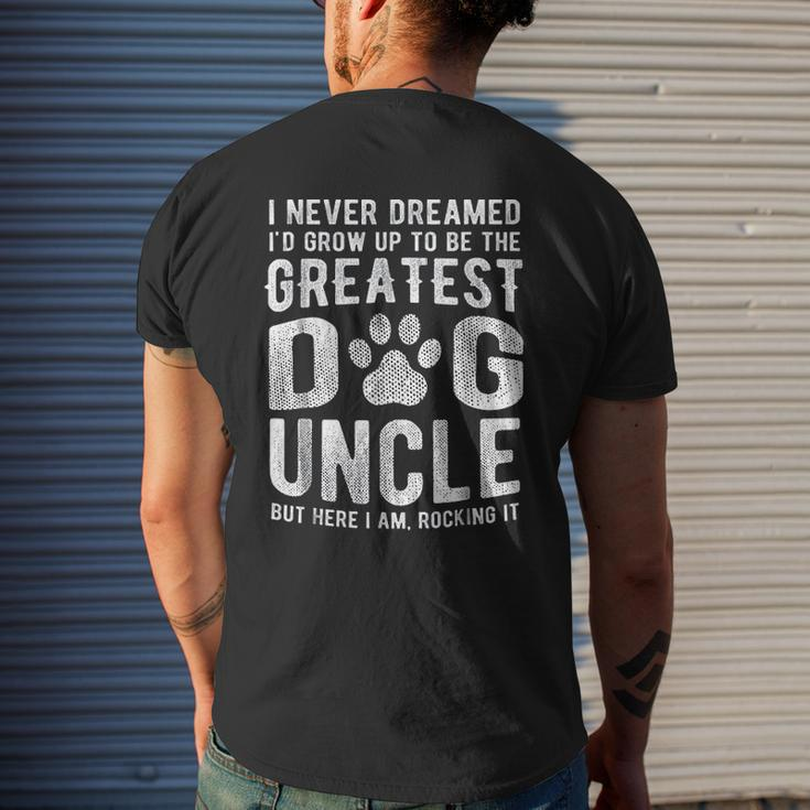 Never Dreamed To Be Greatest Dog Uncle Mens Back Print T-shirt Gifts for Him