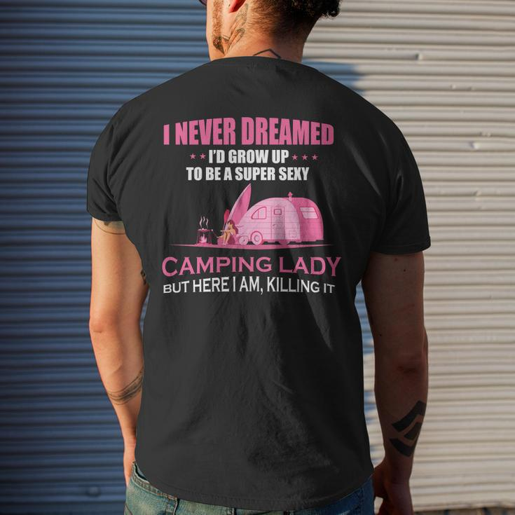 I Never Dreamed Id Grow Up To Be A Super Camping Lady Pink Camp Mens Back Print T-shirt Gifts for Him