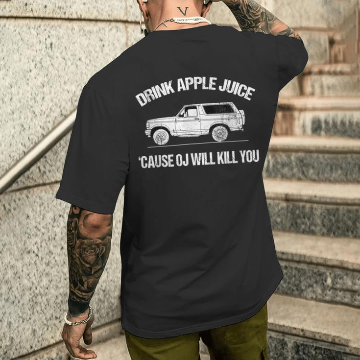 Drink Apple Juice Because Oj Will Kill You Vintage Men's T-shirt Back Print Funny Gifts