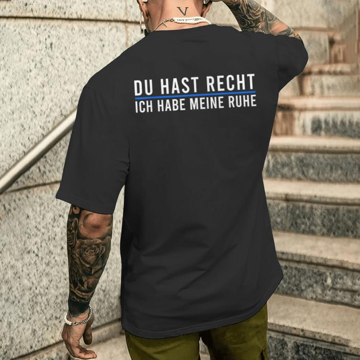 Du Hast Recht Ich Habe Meine Ruhe Saying German Language T-Shirt mit Rückendruck Geschenke für Ihn