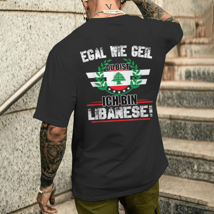 Egal Wie Geil Du Bist Ich Bin Lebanese T-Shirt mit Rückendruck Geschenke für Ihn
