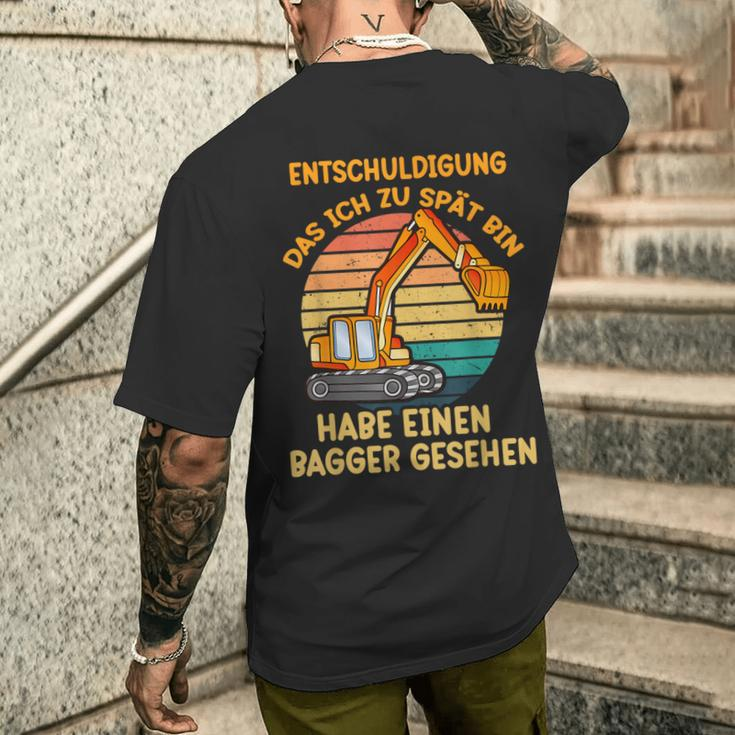 Extschuldigungung Das Ich Zu Spät Bin Habe Einen Bagger Sehen T-Shirt mit Rückendruck Geschenke für Ihn