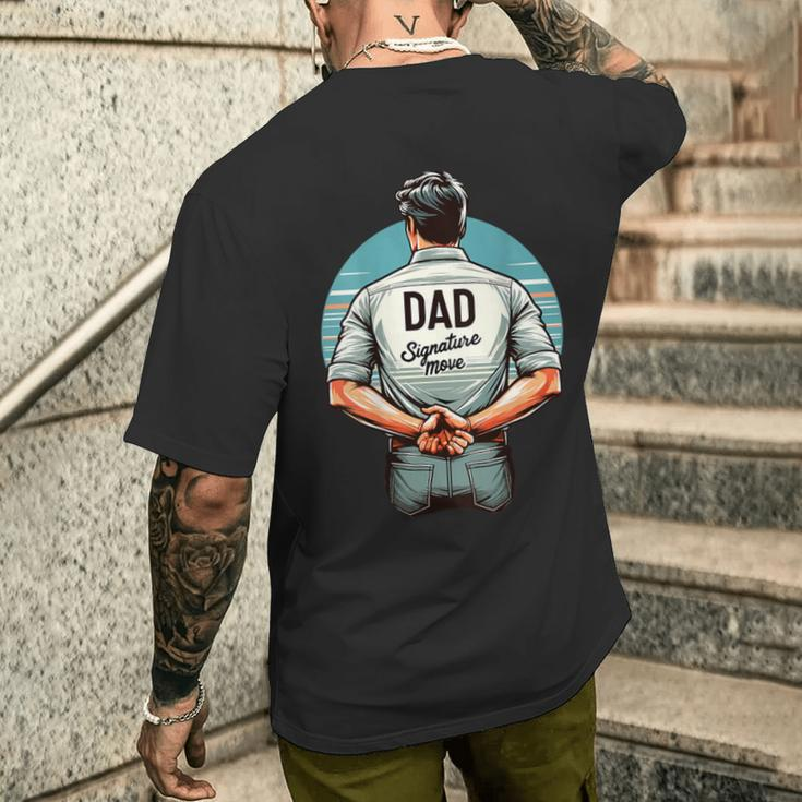 Father's Day Classic Dad Signature Move Quote Dads Men's T-shirt Back Print Gifts for Him