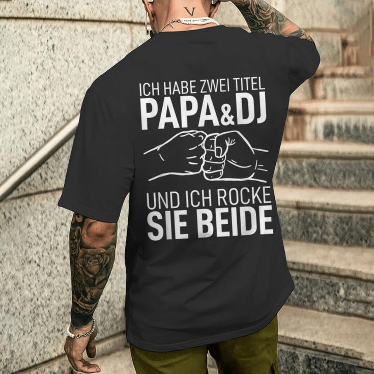 Father's Day Dad Ich Habe Zwei Titel Papa Und Dj T-Shirt mit Rückendruck Geschenke für Ihn