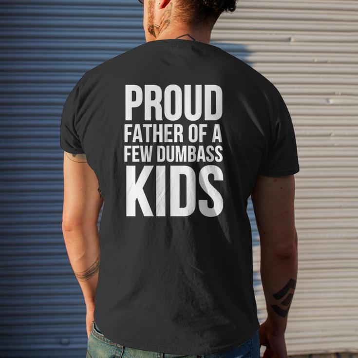 Father's Day Proud Father Of A Few Dumbass Kids Mens Back Print T-shirt Gifts for Him