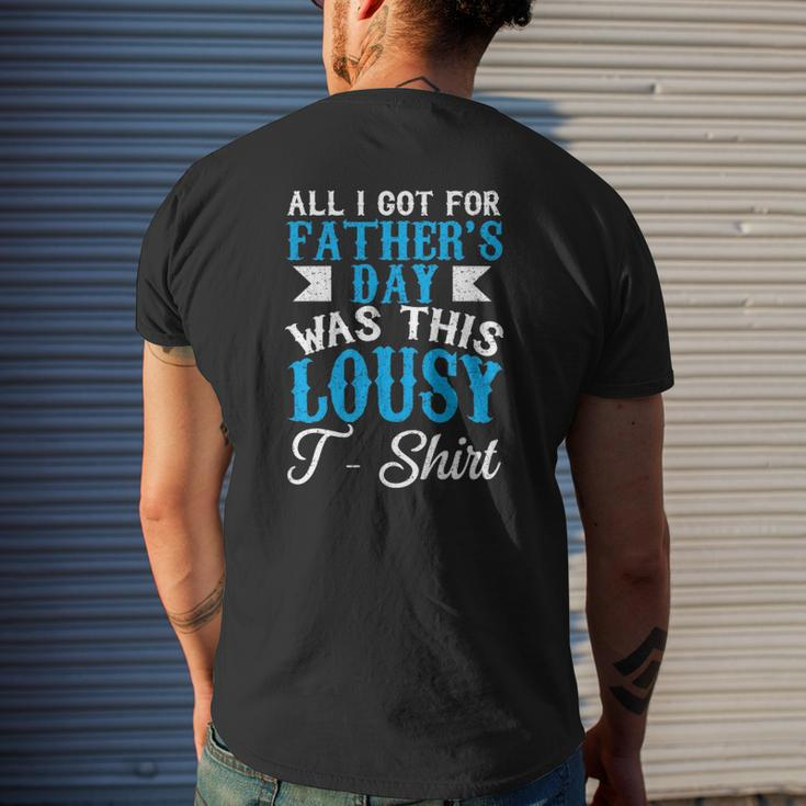 All I Got For Father's Day Was This Lousy Mens Back Print T-shirt Gifts for Him