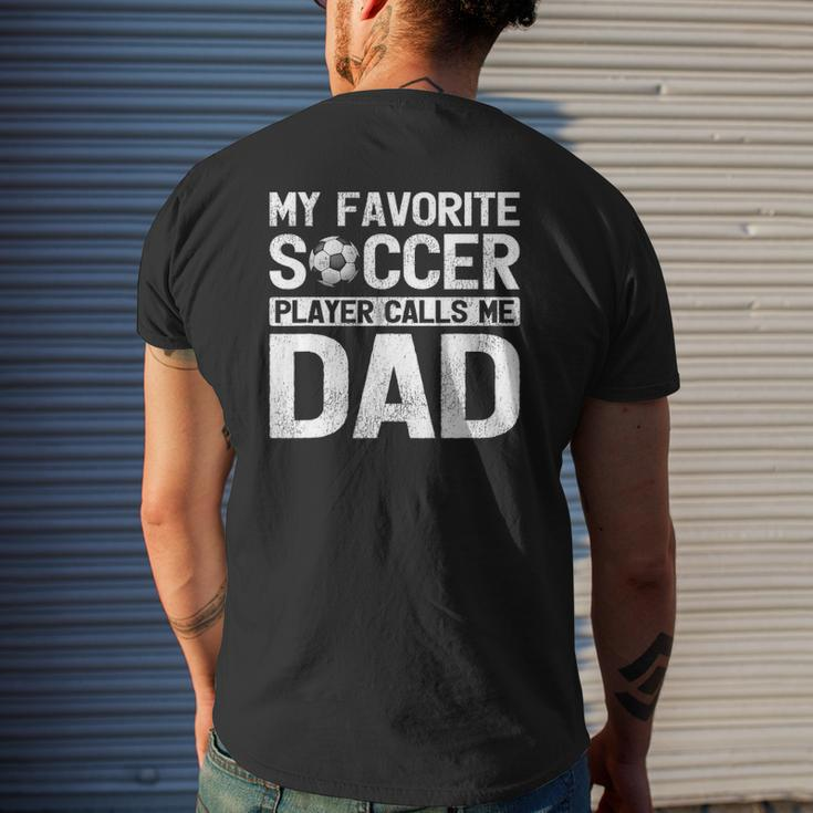 My Favorite Soccer Player Calls Me Dad Fathers Day Mens Back Print T-shirt Gifts for Him