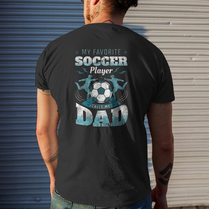 My Favorite Soccer Player Calls Me Dad Goalie Father's Day Mens Back Print T-shirt Gifts for Him