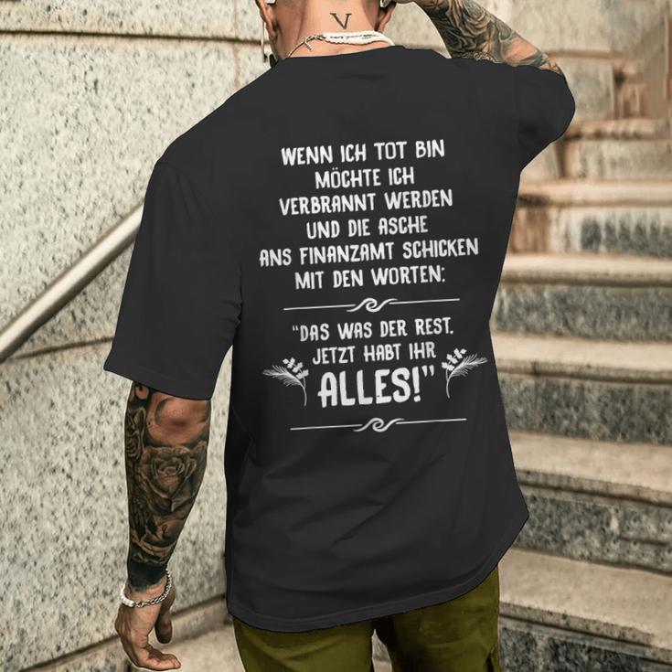 Finanzamt Saying Jetzt Habt Ihr Alles Idea T-Shirt mit Rückendruck Geschenke für Ihn