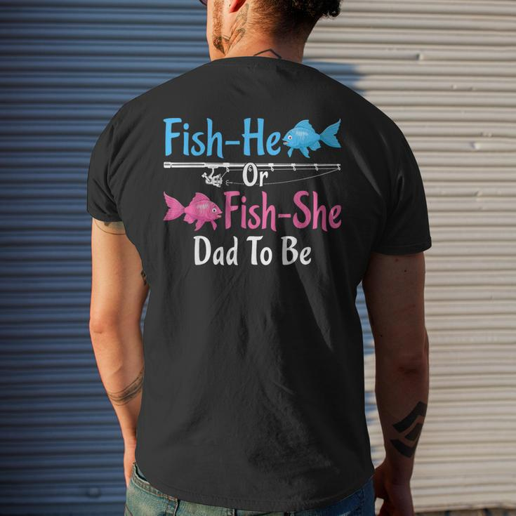 Fish-He Or Fish-She Dad To Be Gender Reveal Baby Shower Men's T-shirt Back Print Gifts for Him