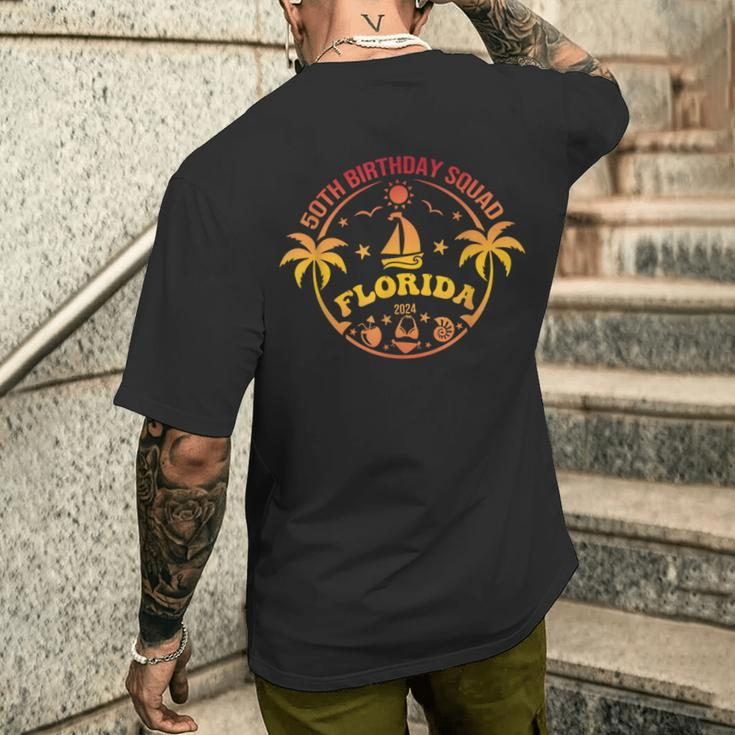 Florida 50Th Birthday Squad 2024 50Th Birthday 50 Years Old Men's T-shirt Back Print Gifts for Him