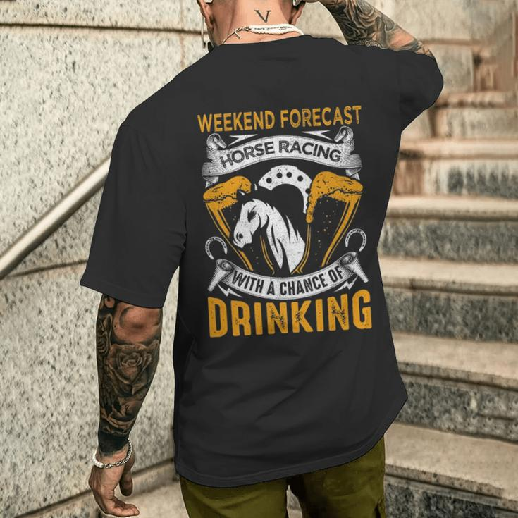 Weekend Forecast Horse Racing Track Derby Fathers Day Men's T-shirt Back Print Gifts for Him